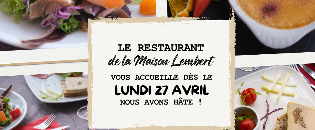 Restaurant Beynac réouverture : salade périgourdine, magret, foie gras de canard mi-cuit de la Maison Lembert